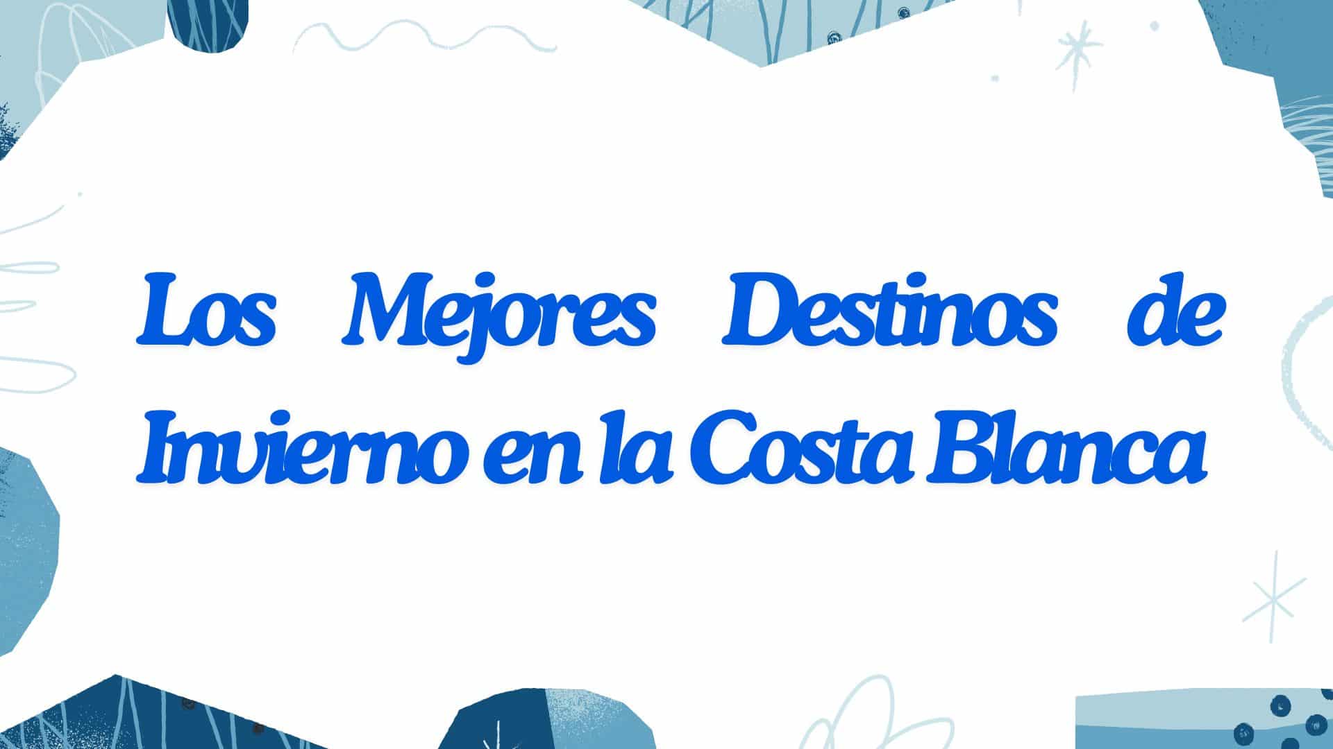 mejores-destinos-vacacionales-invierno-costa-blanca