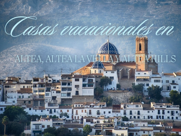 Casas vacacionales con vistas al mar en Altea, Altea la Vella y Altea Hills